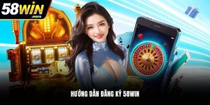 Đăng kí 58win