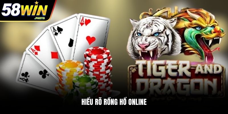 Hiểu rõ Rồng Hổ online