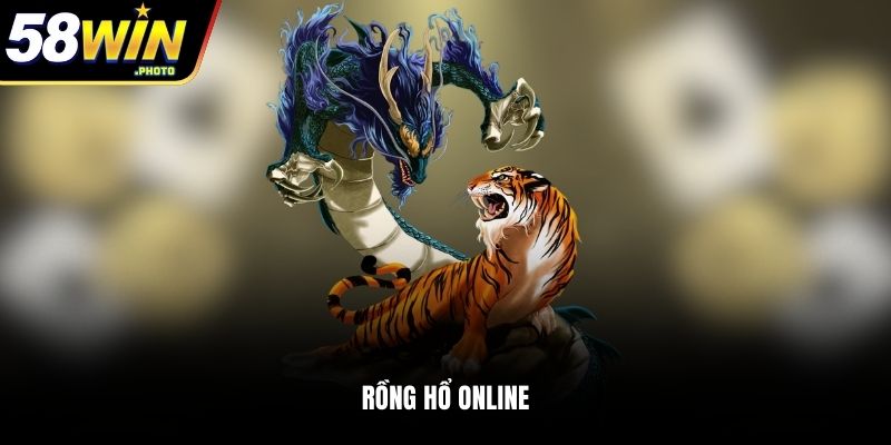 Rồng hổ online
