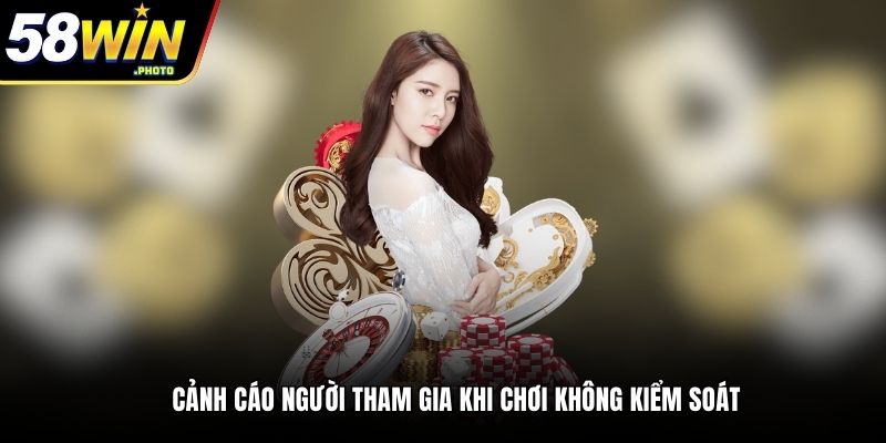 Cảnh cáo người tham gia khi chơi có trách nhiệm