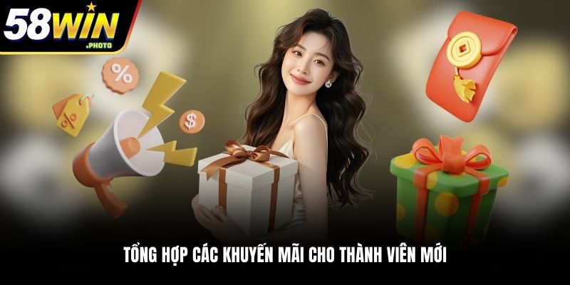 Tổng hợp các khuyến mãi cho thành viên mới